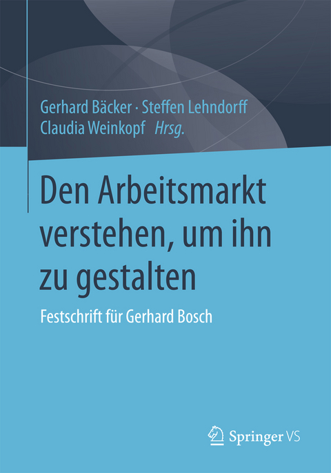 Den Arbeitsmarkt verstehen, um ihn zu gestalten - 