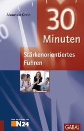 30 Minuten St&auml;rkenorientiertes F&uuml;hren - Alexander Groth