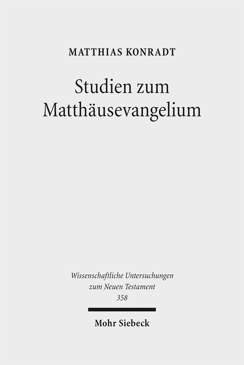 Studien zum Matth&auml;usevangelium - Matthias Konradt