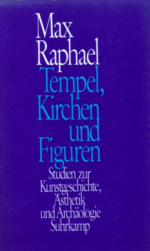 Tempel, Kirchen und Figuren - Max Raphael