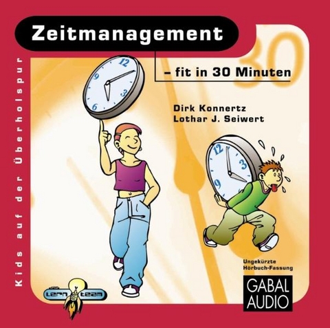 Zeitmanagement - fit in 30 Minuten - Dirk Konnertz, Lothar Seiwert