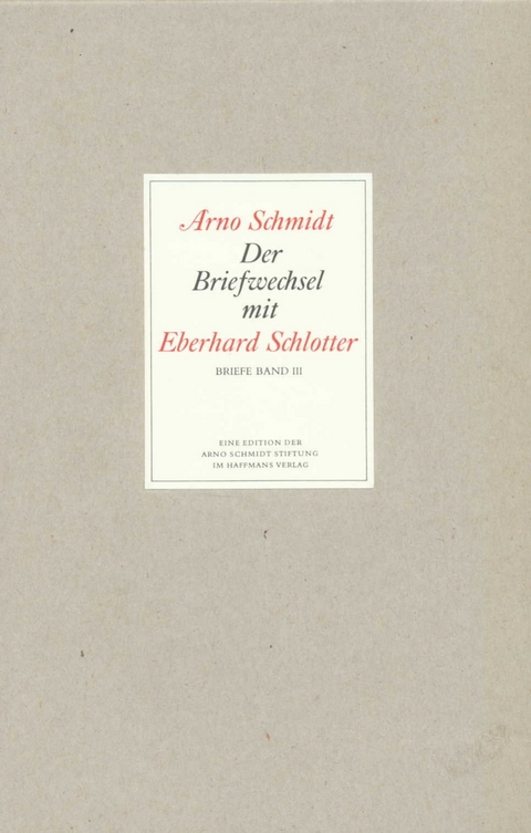 Bargfelder Ausgabe. Briefe von und an Arno Schmidt - Arno Schmidt