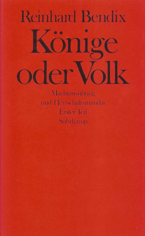 K&ouml;nige oder Volk - Reinhard Bendix