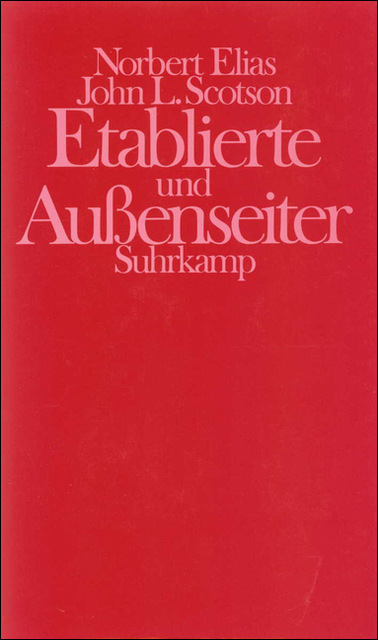 Etablierte und Au&szlig;enseiter - Norbert Elias, John L. Scotson