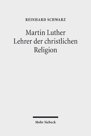 Martin Luther - Lehrer der christlichen Religion