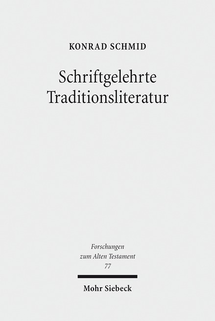 Schriftgelehrte Traditionsliteratur - Konrad Schmid
