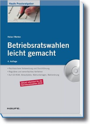 Betriebsratswahlen leicht gemacht - Dietmar Heise, Philip Merten