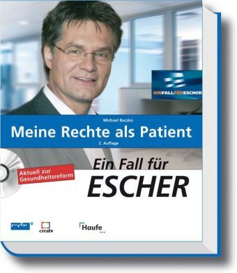 Ein Fall f&uuml;r Escher - Meine Rechte als Patient - mit CD-ROM - Michael Baczko