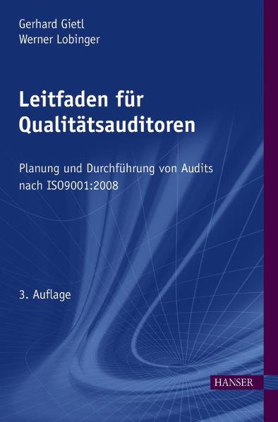 Leitfaden f&uuml;r Qualit&auml;tsauditoren - Gerhard Gietl, Werner Lobinger