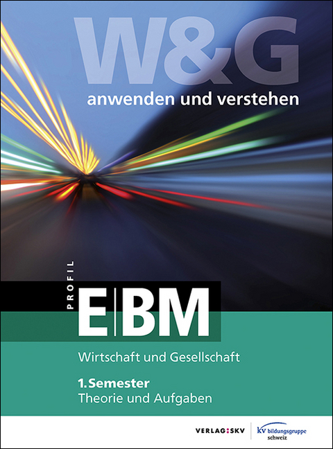 W&G - anwenden und verstehen / , E-Profil / BM, 1. Semester, Bundle mit digitalen L&ouml;sungen - 