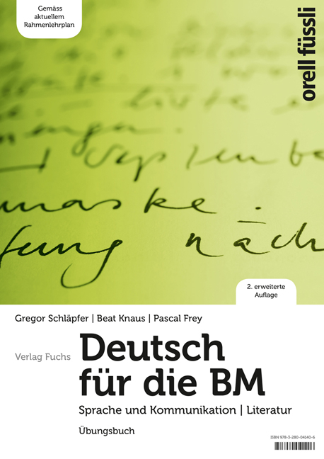 Deutsch f&uuml;r die BM &ndash; &Uuml;bungsbuch (2. Auflage) - Gregor Schl&auml;pfer, Beat Knaus, Pascal Frey
