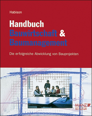 Handbuch Bauwirtschaft und Baumanagement inkl. 6. Erg.-Lfg.