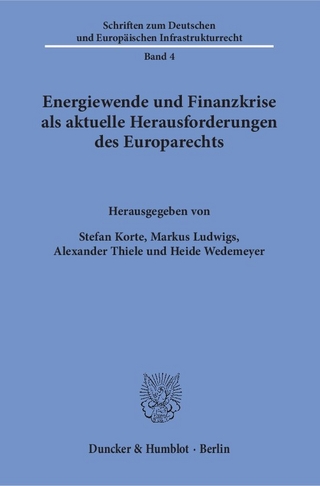 Energiewende und Finanzkrise als aktuelle Herausforderungen des Europarechts.