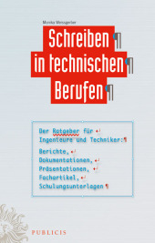 Schreiben in technischen Berufen - Monika Weissgerber