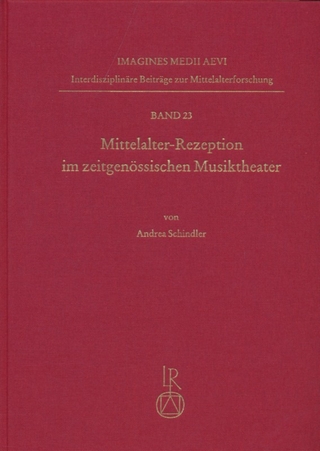 Mittelalter-Rezeption im zeitgenössischen Musiktheater