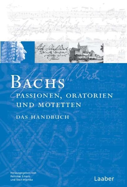 Bachs Passionen, Oratorien und Motetten - 