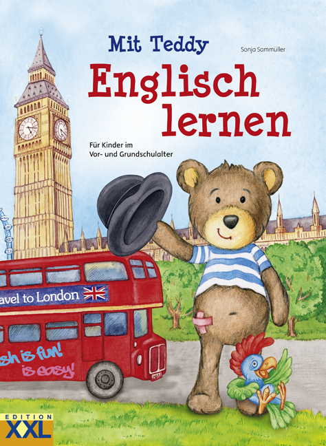 Englisch lernen mit Teddy - Sonja Samm&uuml;ller