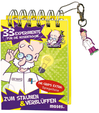 Dr. Grips 33 Experimente für die Hosentasche zum Staunen und Verblüffen