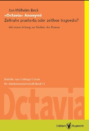 'Octavia' Anonymi: Zeitnahe praetexta oder zeitlose tragoedia?