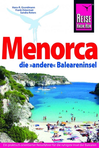 Reise Know-How Reiseführer Menorca, die unentdeckte Baleareninsel