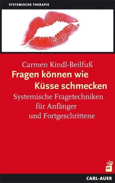 Fragen k&ouml;nnen wie K&uuml;sse schmecken - Carmen Kindl-Beilfu&szlig;