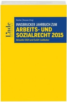 Innsbrucker Jahrbuch zum Arbeitsrecht und Sozialrecht 2015