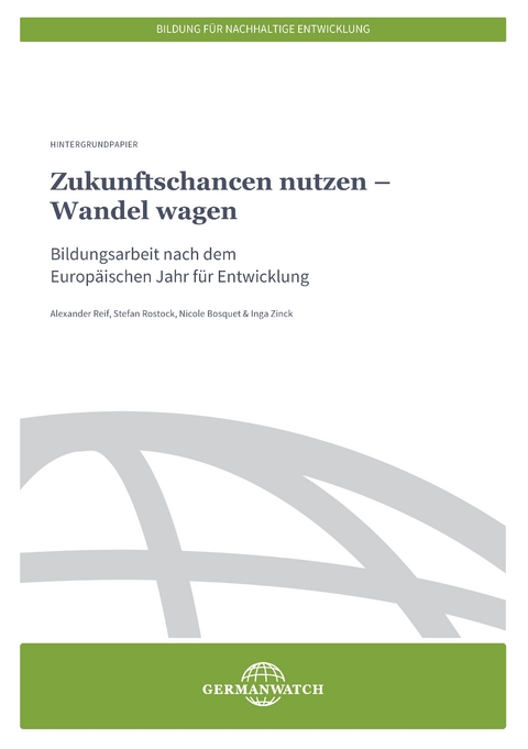 Zukunftschancen nutzen - Wandel wagen - Alexander Reif, Stefan Rostock, Nicole Bosquet, Inga Zinck