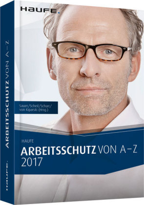 Arbeitsschutz von A-Z 2016 - 