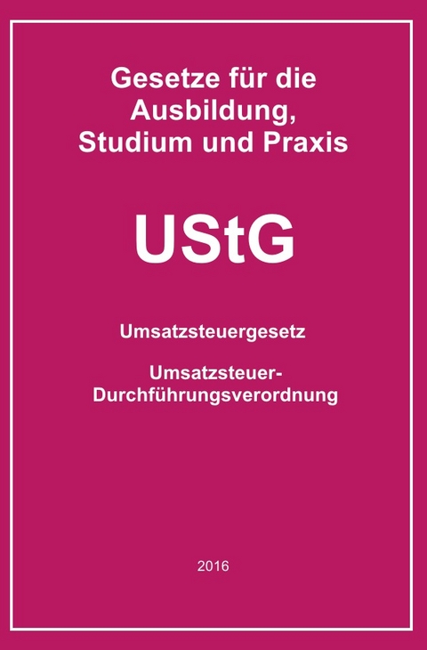 Gesetze f&uuml;r die Ausbildung, Studium und Praxis / UStG - Helmut Buchem