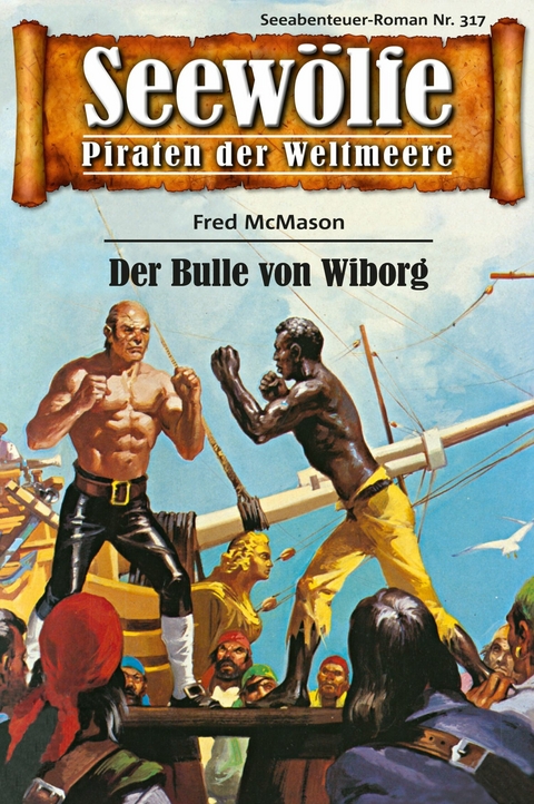 Seew&ouml;lfe - Piraten der Weltmeere 317 - Fred McMason