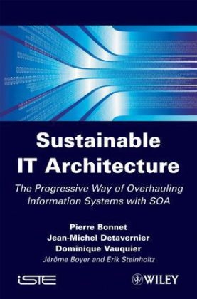 Sustainable IT Architecture - Pierre Bonnet, Jean-Michel Detavernier, Dominique Vauquier, Jerome Boyer, Erik Steinholz