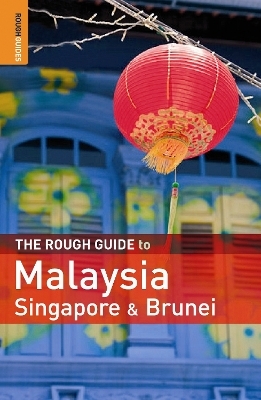 The Rough Guide to Malaysia, Singapore & Brunei