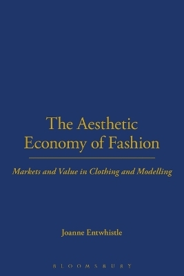 The Aesthetic Economy of Fashion - Dr Joanne Entwistle
