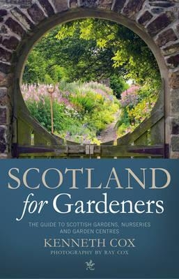 Scotland for Gardeners - Kenneth Cox