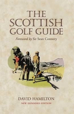 The Scottish Golf Guide - David Hamilton