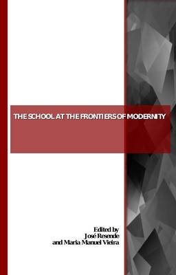 The School at the Frontiers of Modernity - 