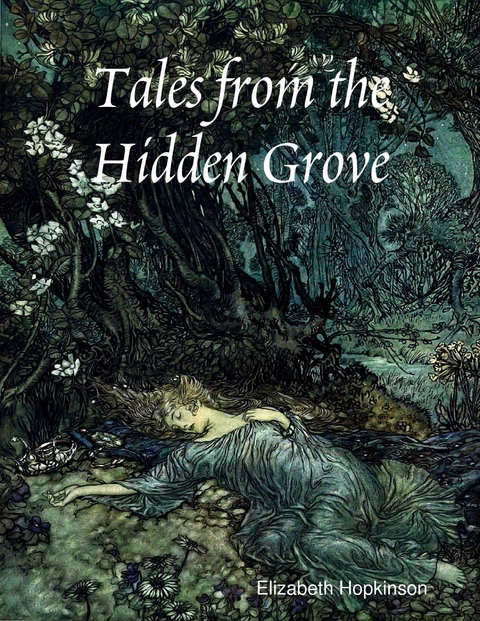 Tales from the Hidden Grove -  Elizabeth Hopkinson