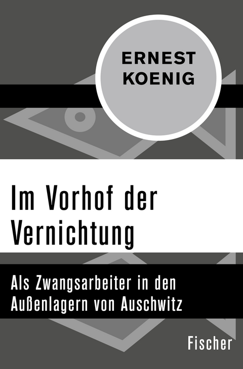 Im Vorhof der Vernichtung - Ernest Koenig