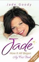 Jade - How it All Began - Jade Goody
