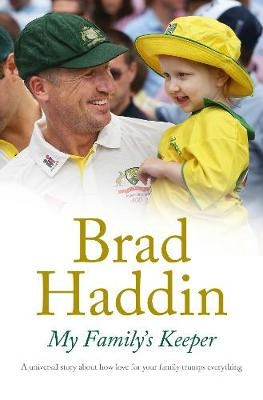 My Family's Keeper -  Brad Haddin