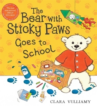The Bear with Sticky Paws Goes to School - Clara Vulliamy