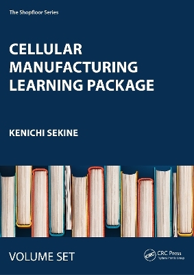 Cellular Manufacturing Learning Package - Kenichi Sekine