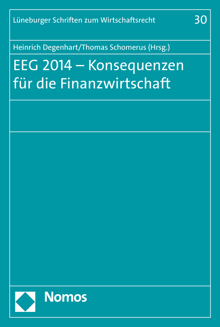 EEG 2014 - Konsequenzen f&uuml;r die Finanzwirtschaft - 