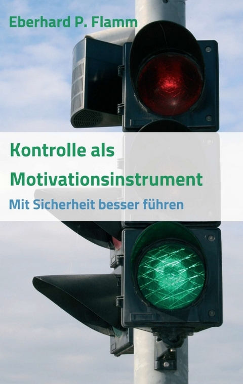 Kontrolle als Motivationsinstrument - Eberhard P. Flamm