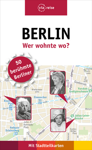 Berlin – Wer wohnte wo?