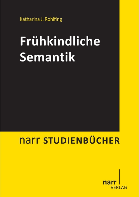 Frühkindliche Semantik - Katharina J. Rohlfing