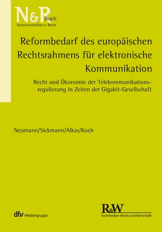 Reformbedarf des europäischen Rechtsrahmens für elektronische Kommunikation