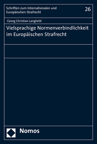 Vielsprachige Normenverbindlichkeit im Europäischen Strafrecht