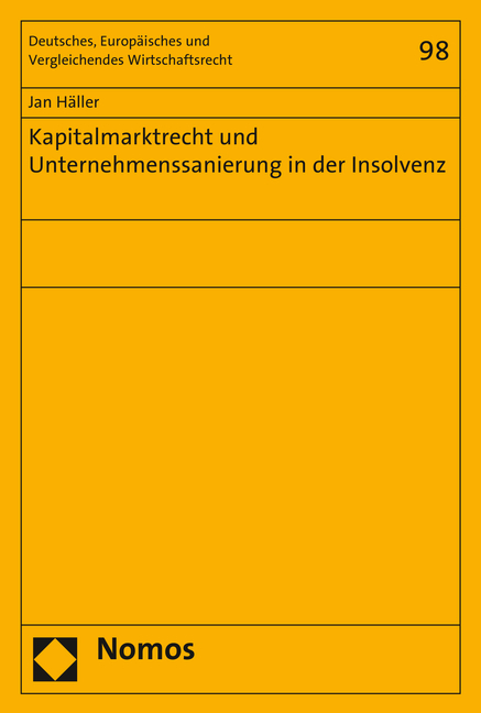 Kapitalmarktrecht und Unternehmenssanierung in der Insolvenz - Jan H&auml;ller