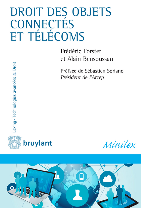 Droit des objets connect&eacute;s et t&eacute;l&eacute;coms - Alain Bensoussan, Fr&eacute;d&eacute;ric Forster